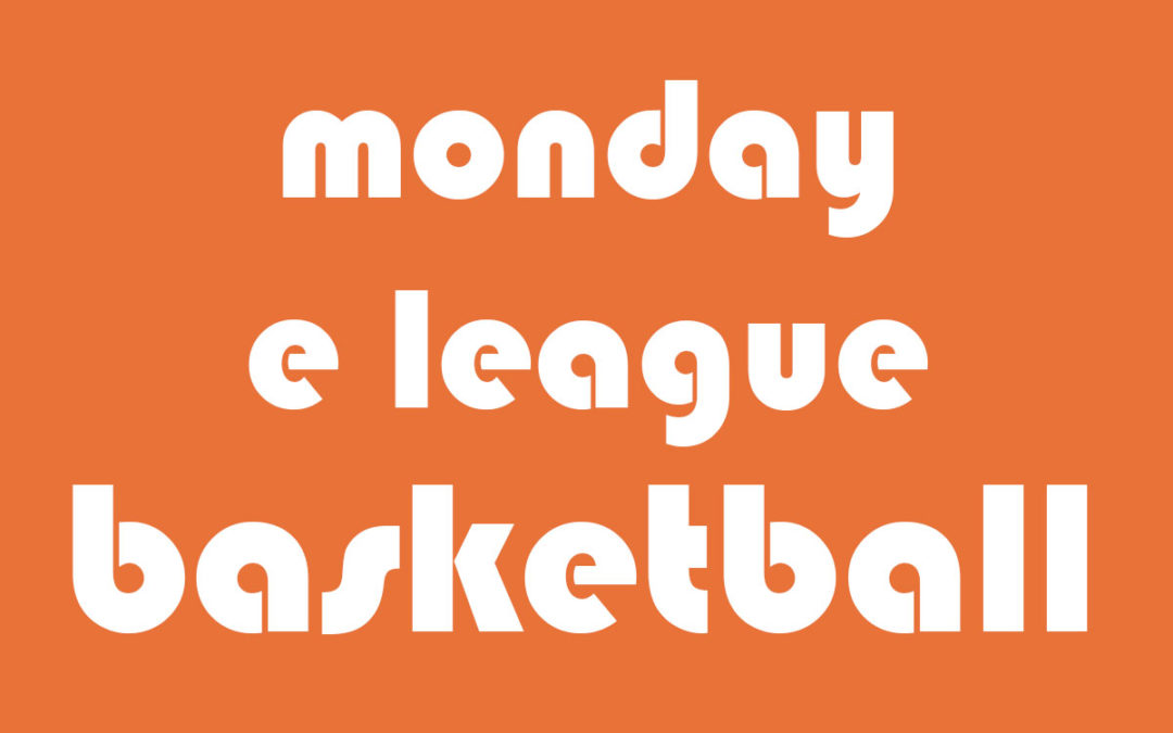 Basketball E League, Monday Night