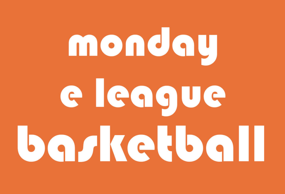 Basketball E League, Monday Night