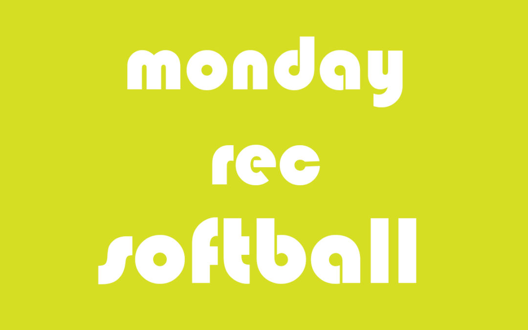 Softball Men’s Rec Monday