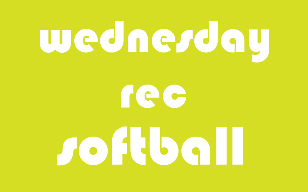 Softball Men’s Rec Wednesday
